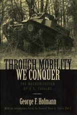 Book cover for Through Mobility We Conquer: The Mechanization of U.S. Cavalry