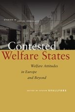 Contested Welfare States: Welfare Attitudes in Europe and Beyond