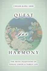 Quest for Harmony: The Moso Traditions of Sexual Union and Family Life.