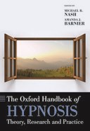 The Oxford Handbook of Hypnosis: Theory, Research, and Practice