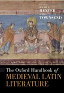 Book cover for The Oxford Handbook of Medieval Latin Literature