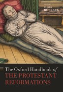 Book cover for The Oxford Handbook of the Protestant Reformations