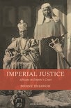 Imperial Justice: Africans in Empire's Court