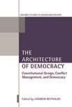 The Architecture of Democracy: Constitutional Design, Conflict Management, and Democracy