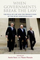 When Governments Break the Law: The Rule of Law and the Prosecution of the Bush Administration