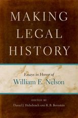 Making Legal History: Essays in Honor of William E. Nelson