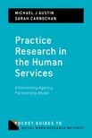 Practice Research in the Human Services: A University-Agency Partnership Model