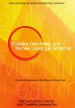 Statistics, Data Mining, and Machine Learning in Astronomy: A Practical Python Guide for the Analysis of Survey Data
