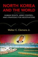 Book cover for North Korea and the World: Human Rights, Arms Control, and Strategies for Negotiation