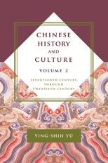 Chinese History and Culture: Seventeenth Century Through Twentieth Century