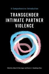 Book cover for Transgender Intimate Partner Violence: A Comprehensive Introduction
