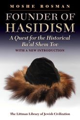 Book cover for Founder of Hasidism: A Quest for the Historical Ba'al Shem Tov