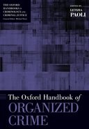 Book cover for The Oxford Handbook of Organized Crime
