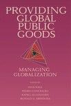 Providing Global Public Goods: Managing Globalization