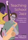 Book cover for Teaching School Jazz: Perspectives, Principles, and Strategies