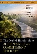 Book cover for The Oxford Handbook of Acceptance and Commitment Therapy