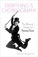 Book cover for Everything is Choreography: The Musical Theater of Tommy Tune