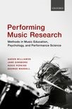 Performing Music Research: Methods in Music Education, Psychology, and Performance Science