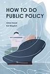 How to Do Public Policy