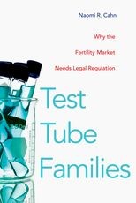 Book cover for Test Tube Families: Why the Fertility Market Needs Legal Regulation