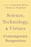 Book cover for Science, Technology, and Virtues: Contemporary Perspectives