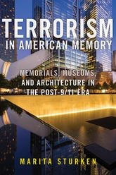 Book cover for Terrorism in American Memory: Memorials, Museums, and Architecture in the Post-9/11 Era