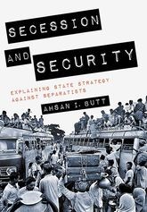 Book cover for Secession and Security: Explaining State Strategy against Separatists