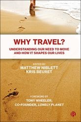 Why Travel? Understanding our Need to Move and How it Shapes our Lives