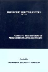 Guide to the Records of Merseyside Maritime Museum, Volume 1