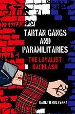 Tartan Gangs and Paramilitaries: The Loyalist Backlash