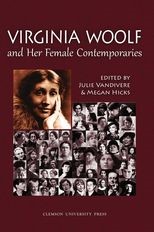 Virginia Woolf and Her Female Contemporaries