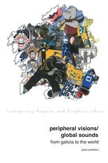 Peripheral Visions / Global Sounds: From Galicia to the World