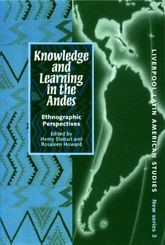 Knowledge and Learning in the Andes: Ethnographic Perspectives