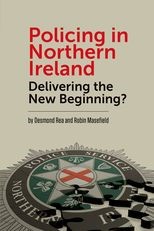 Policing in Northern Ireland: Delivering the New Beginning?