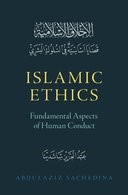 Islamic Ethics: Fundamental Aspects of Human Conduct