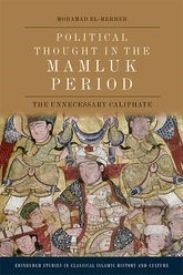 Book cover for Political Thought in the Mamluk Period: The Unnecessary Caliphate