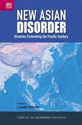 Book cover for New Asian Disorder: Rivalries Embroiling the Pacific Century