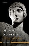 Book cover for Style and Necessity in Thucydides