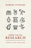 How to Do Research: and How to Be a Researcher