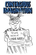 Book cover for Contagious Imagination: The Work and Art of Lynda Barry