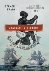 Book cover for Chained to History: Slavery and US Foreign Relations to 1865