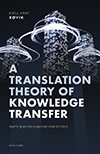 A Translation Theory of Knowledge Transfer: Learning Across Organizational Borders
