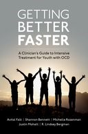 Book cover for Getting Better Faster: A Clinician's Guide to Intensive Treatment for Youth with OCD