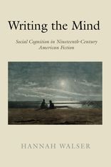 Book cover for Writing the Mind: Social Cognition in Nineteenth-Century American Fiction