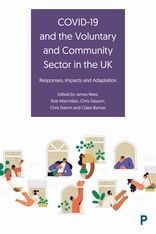 Book cover for COVID-19 and the Voluntary and Community Sector in the UK: Responses, Impacts and Adaptation