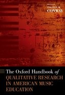 Book cover for The Oxford Handbook of Qualitative Research in American Music Education