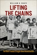 Book cover for Lifting the Chains: The Black Freedom Struggle Since Reconstruction