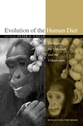 Evolution Of The Human Diet: The Known, the Unknown, and the Unknowable