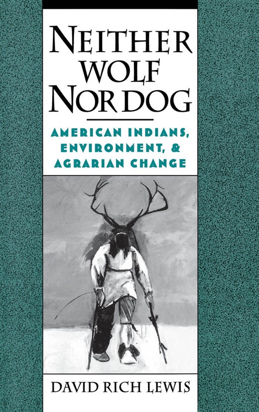 Book cover for Neither Wolf Nordog: American Indians, Environment, and Agrarian Change
