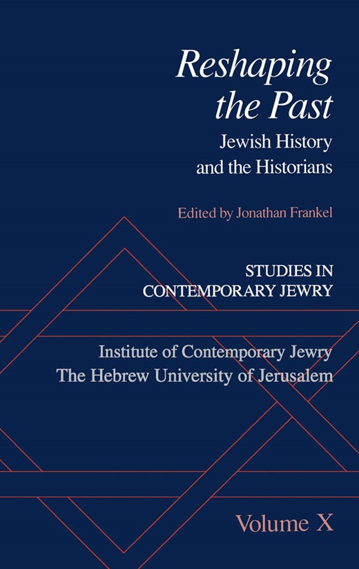 Book cover for Institute of Contemporary Jewry the Hebrew University of Jerusalem: Reshaping the past: Jewish History and the Historians studies in contemporary jewry an annual x 1994